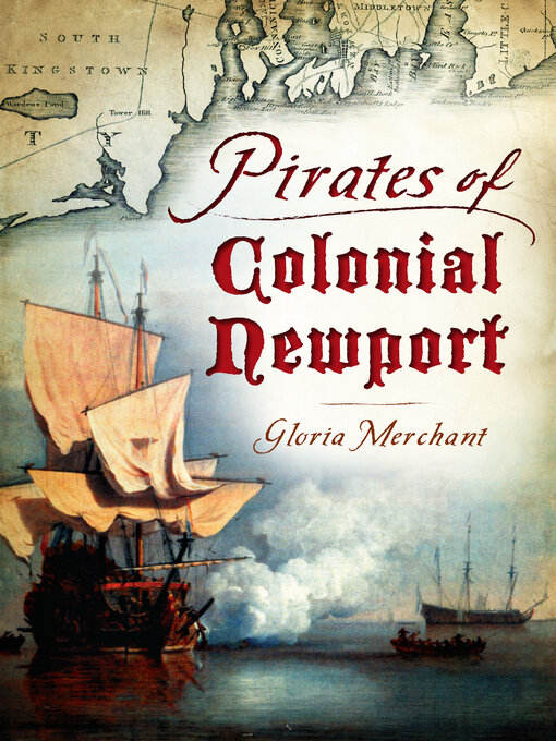 Title details for Pirates of Colonial Newport by Gloria Merchant - Available